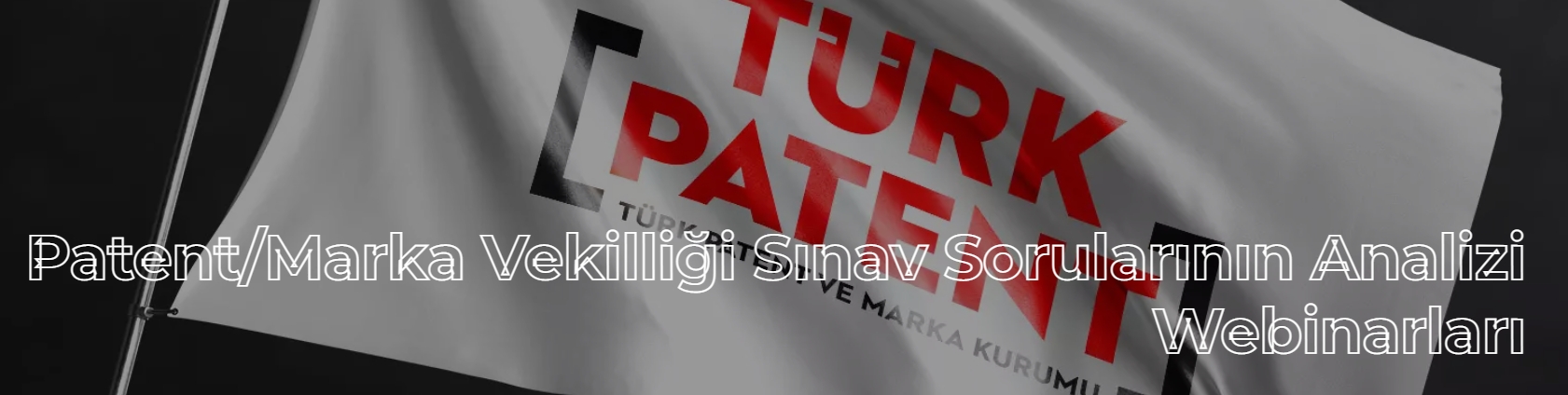 PATENT VE MARKA VEKİLLİĞİ SINAV SORULARININ ANALİZİ HAKKINDA WEBİNAR